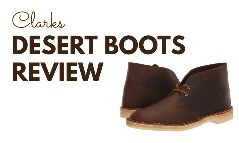 Clarks Desert Boots Review