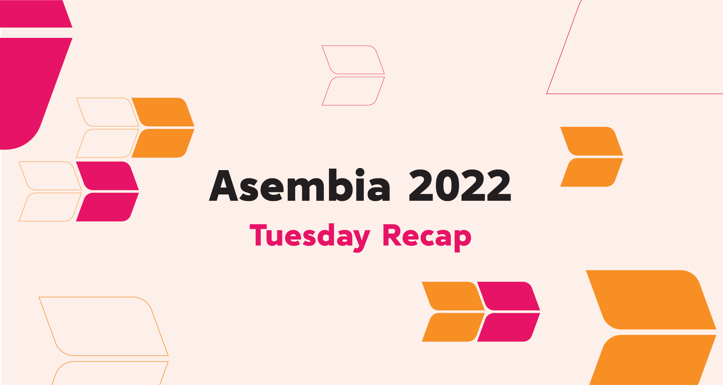 Asembia 2022 Tuesday recap with magenta and orange arrows