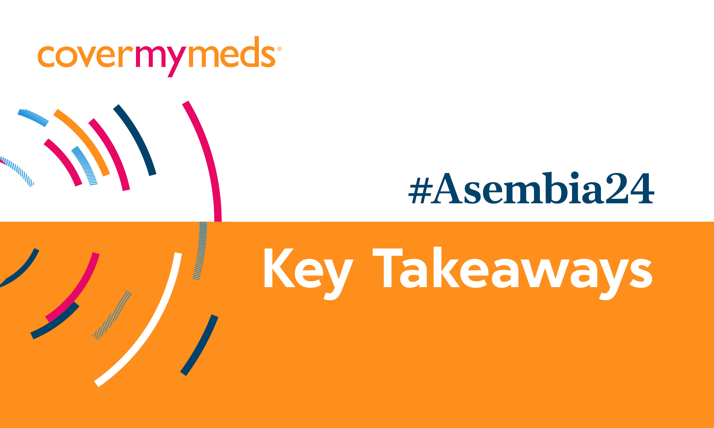 Asembia 2024 Key Takeaways graphic with the CoverMyMeds logo in the upper left corner