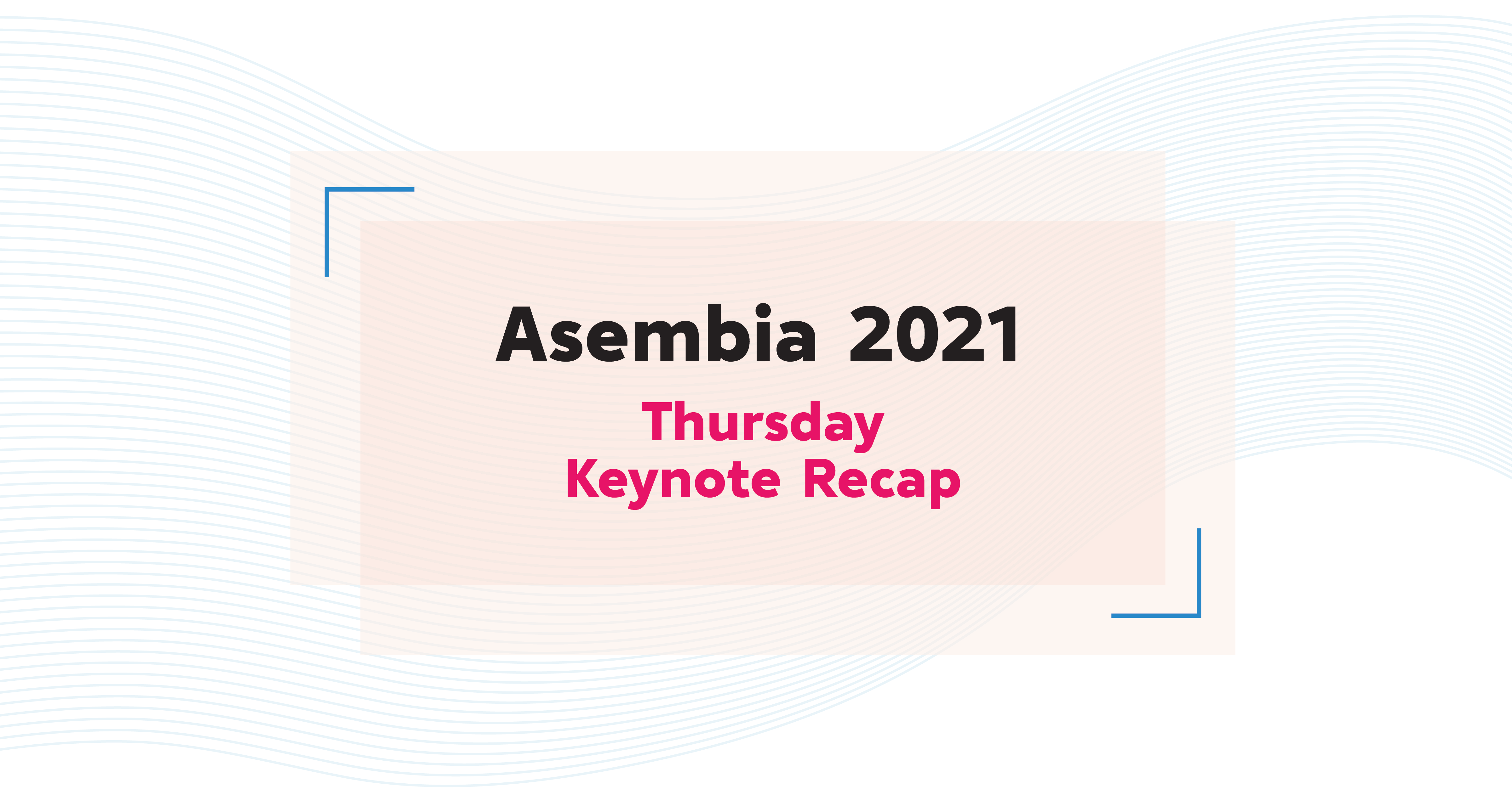 Thursday recap of Asembia 2021 sessions