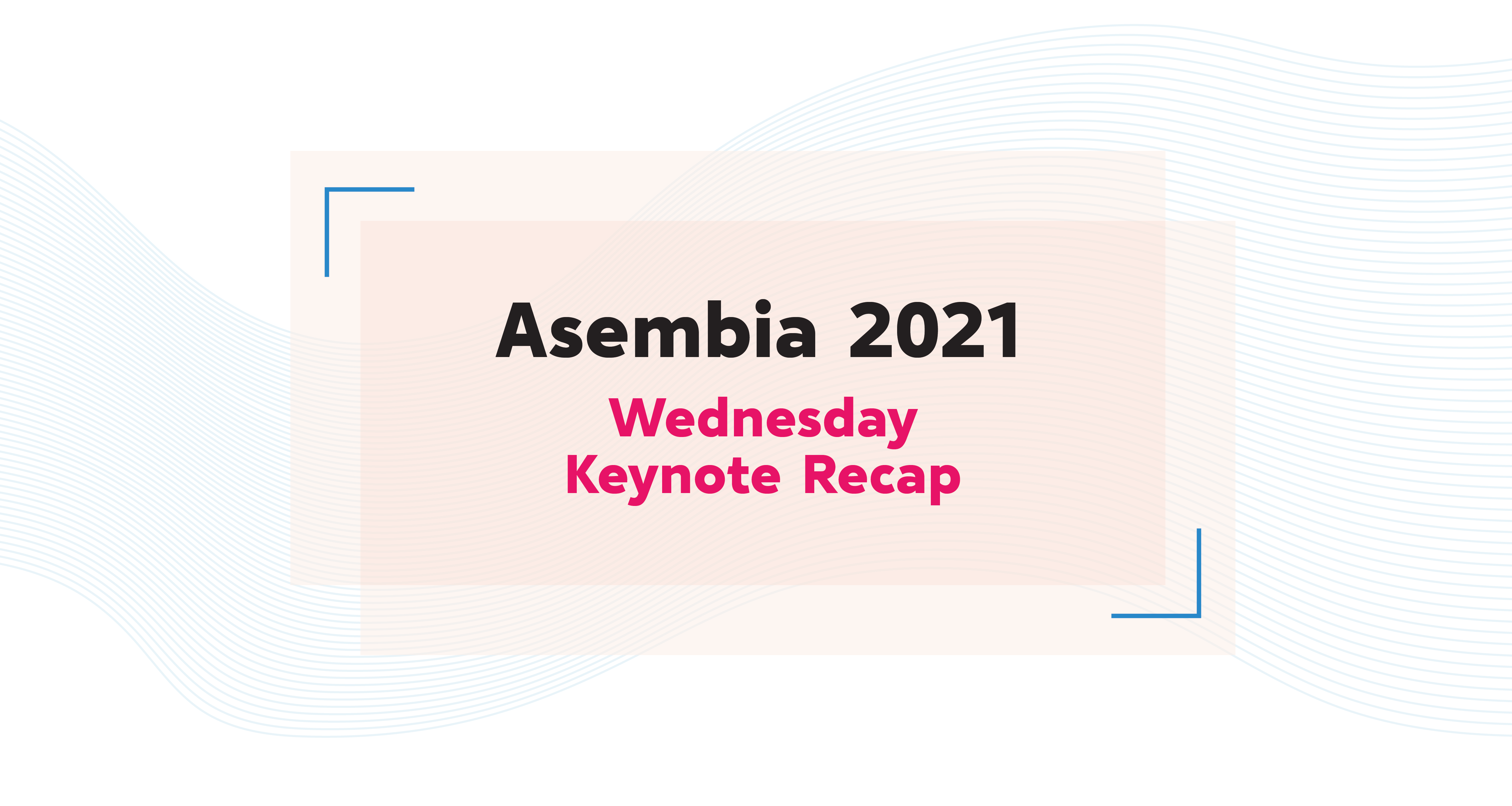 Header for Asembia 2021 Wednesday keynote recap