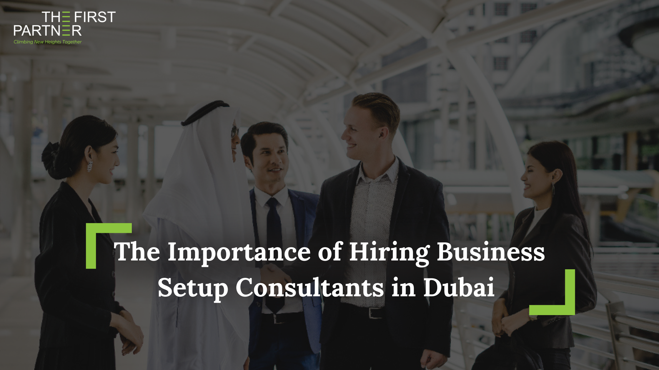 The Importance of Hiring Business Setup Consultants in Dubai