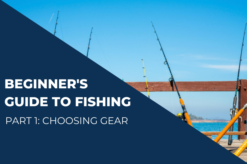 Beginners guide to choosing fishing gear