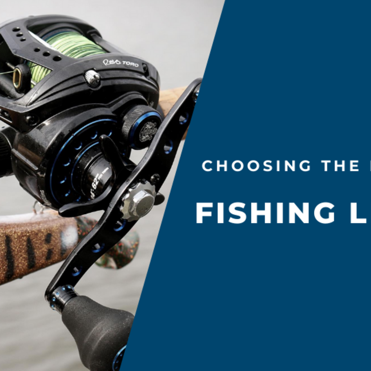Choosing the best fishing line in 2021