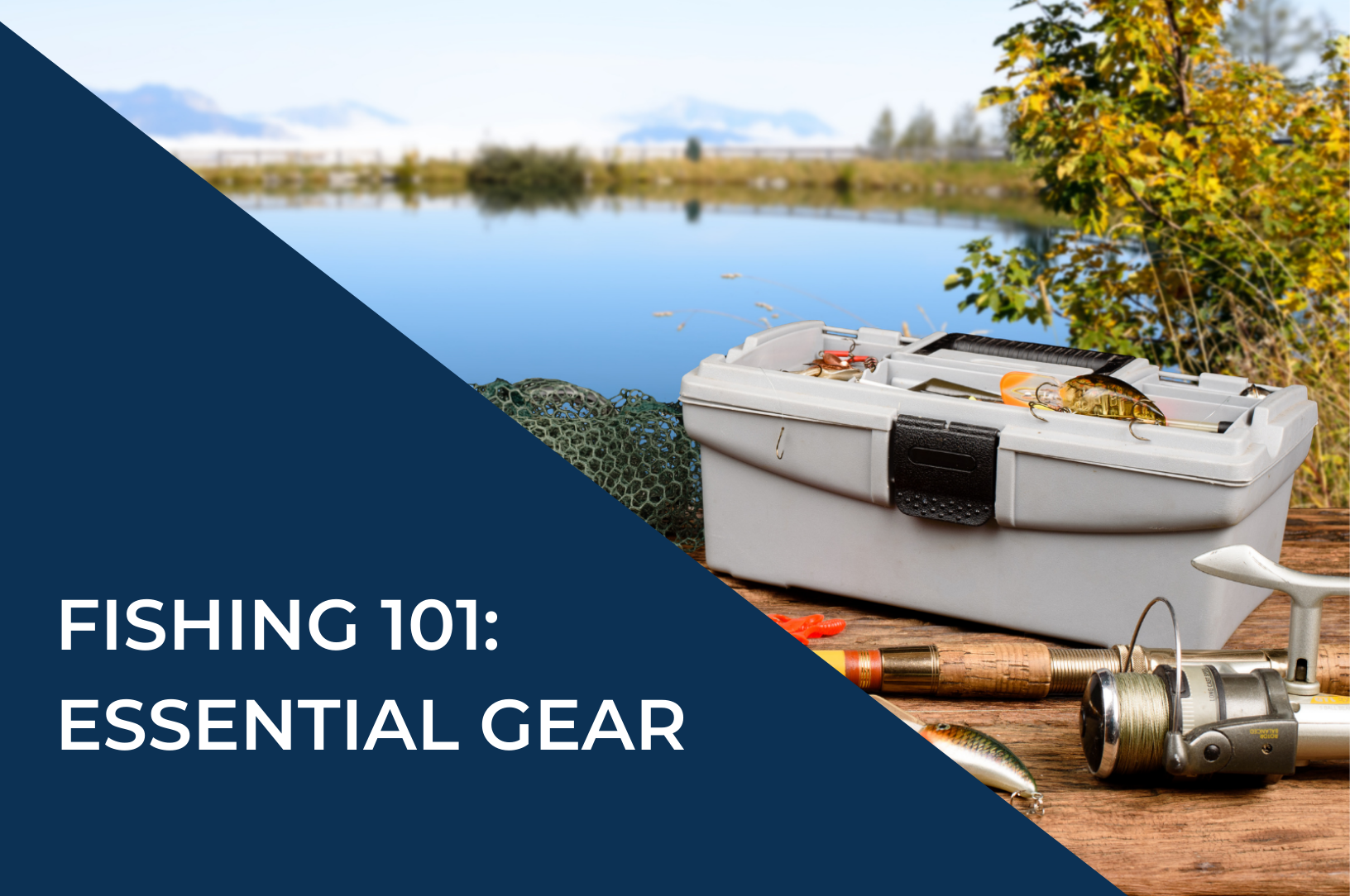Essential gear for new anglers