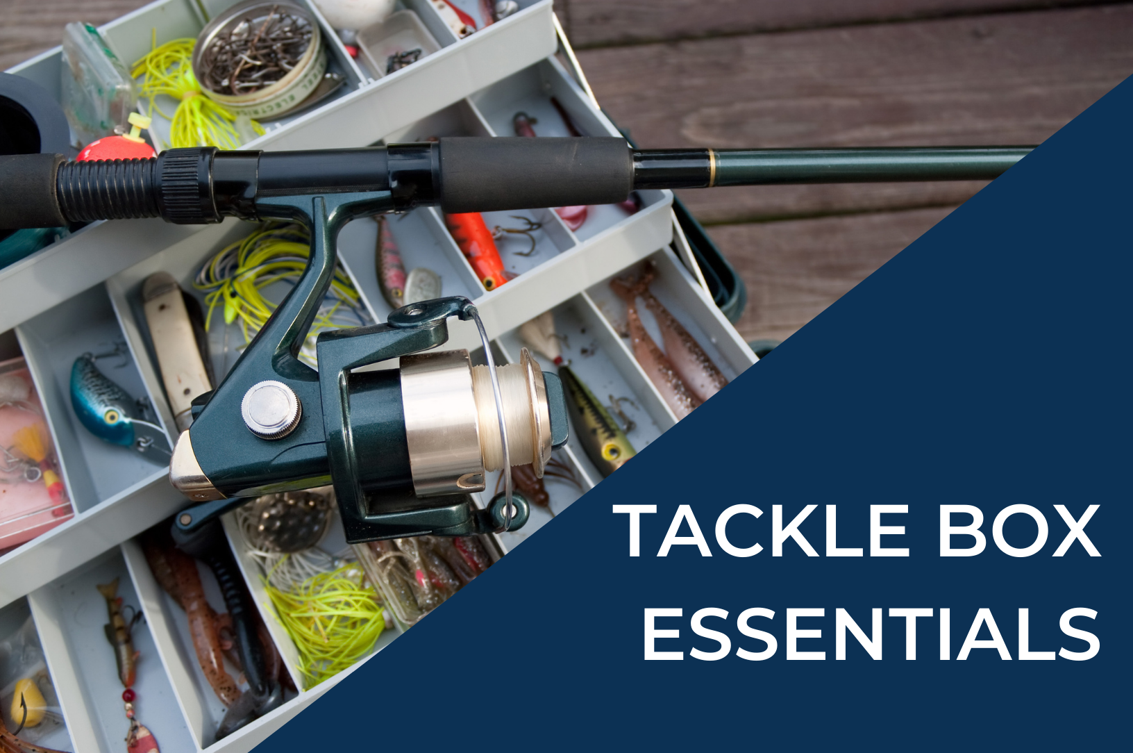 10 Basics For Your Fishing Tackle Box