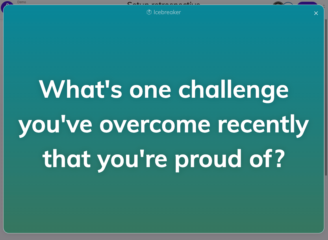 An Icebreaker question takeover modal. The question displayed in large font: 'What's one challenge you've overcome recently that you're proud of?'