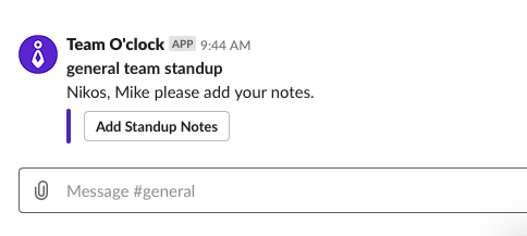 A Slack message from Team O'clock stating that a standup is started, the participants, and a button to add standup notes