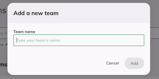 The modal for adding a team with an input to set team's name