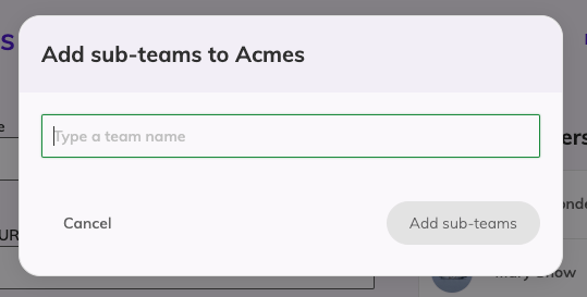 Modal for adding sub-teams with an input to type team name