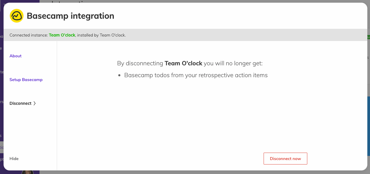 The Basecamp integration modal in Team O'clock. Disconnect view is selected where there are some information about what will happen with the disconnect and a Disconnect now button visible