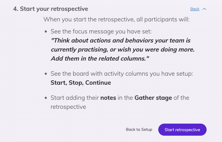 The final step of the retrospective setup, showing a summary of the retrospective focus message, the selected activity and instructions for the first stage of the retrospective on gathering notes