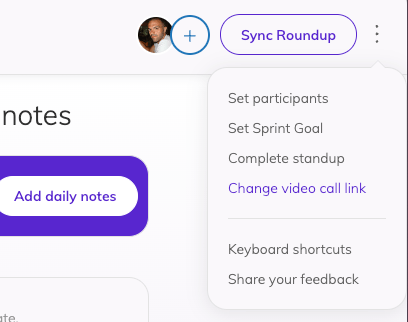 Dropmenu for Daily Standup with options for setting participants, setting sprint goal, completing a standup, change video call link, keyboard shortcuts and sharing feedback