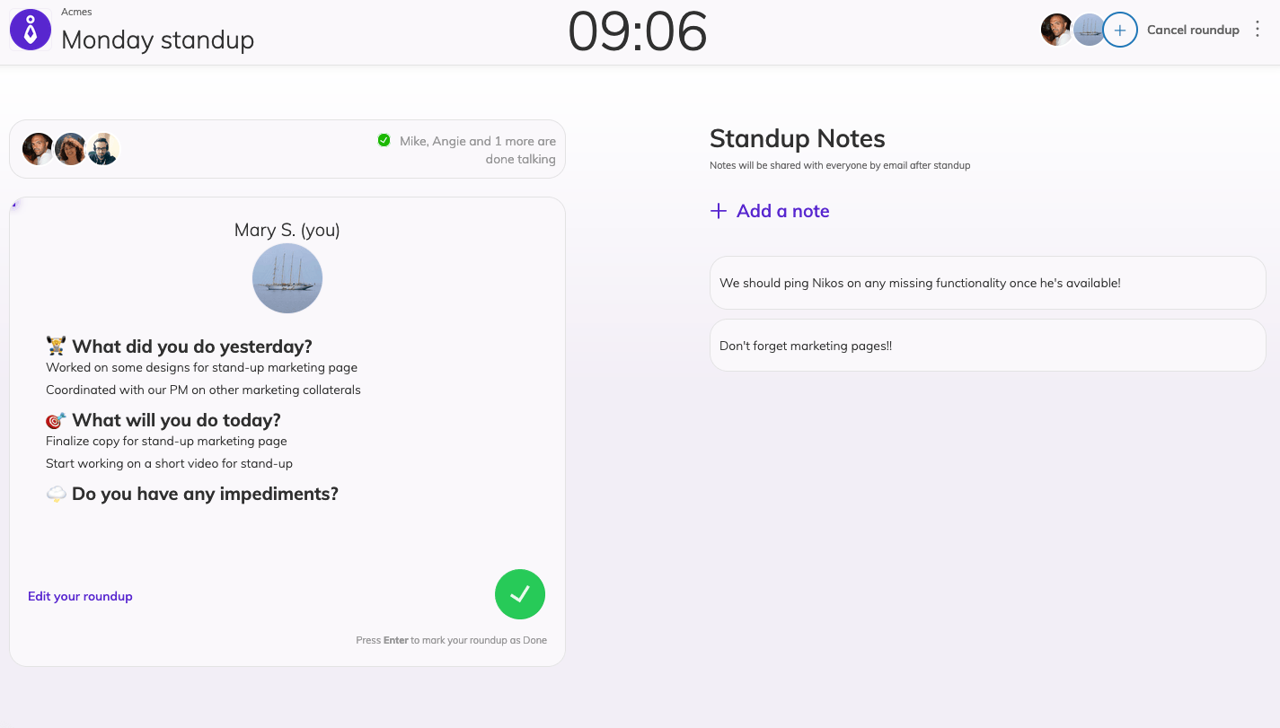 Daily standup roundup view with a header showing the name, remaining time, and daily standup participants and the main section split in two with the left side showing the person currently speaking, and the right side holding generic roundup notes