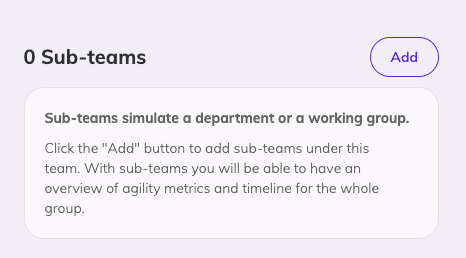 The sub-teams section in team management with a button to Add subteams and an helptext stating Sub-teams simulate a department or working group