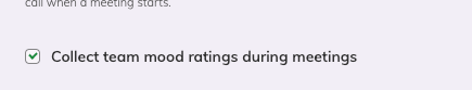 Checkbox to disable mood question during meetings in a team's settings page