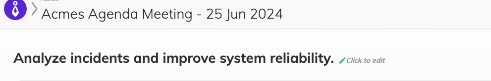 An agenda meeting goal reading Analyze incidents and improve system reliability, with the cursor on top of the text becoming a hand and a Click to Edit visible next to the meeting goal.