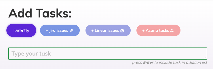 The planning poker manage tasks interface where some pill buttons are visible above the input text. Each button reflects one of the integrated tools and one more for directly typing tasks. The 'Directly' button is active