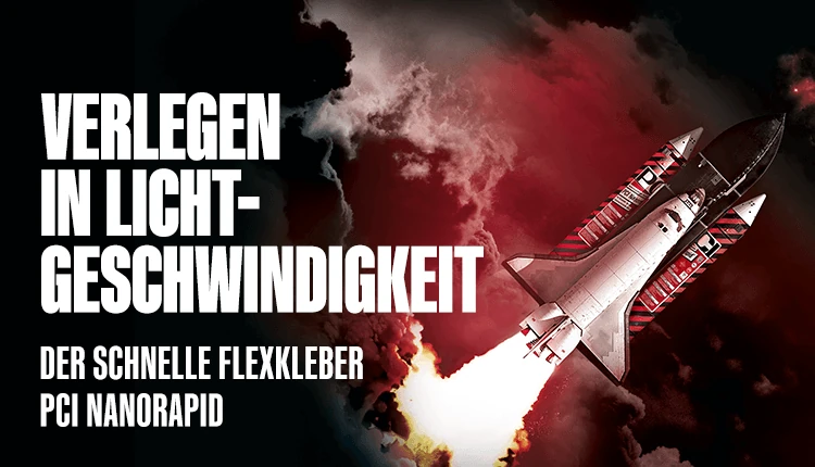 Verlegen in Lichtgeschwindigkeit - der schnelle Flexkleber PCI Nanorapid  