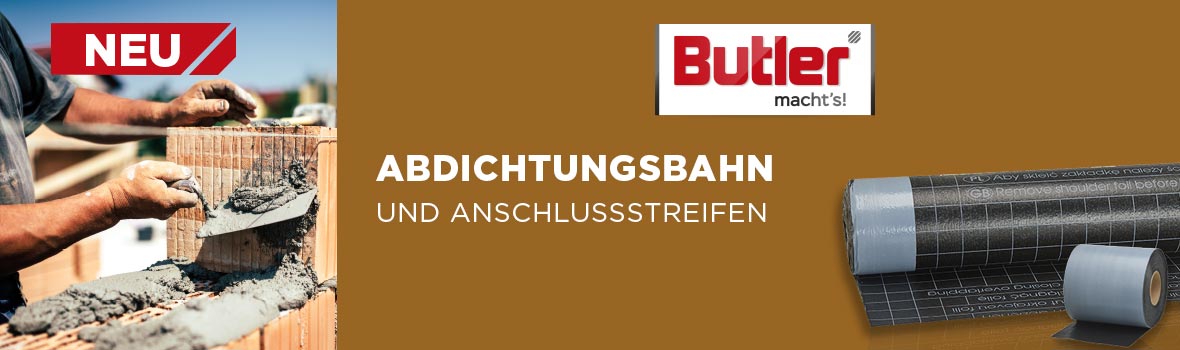 Butler macht´s Abdichtungsbahn und Anschlussstreifen
