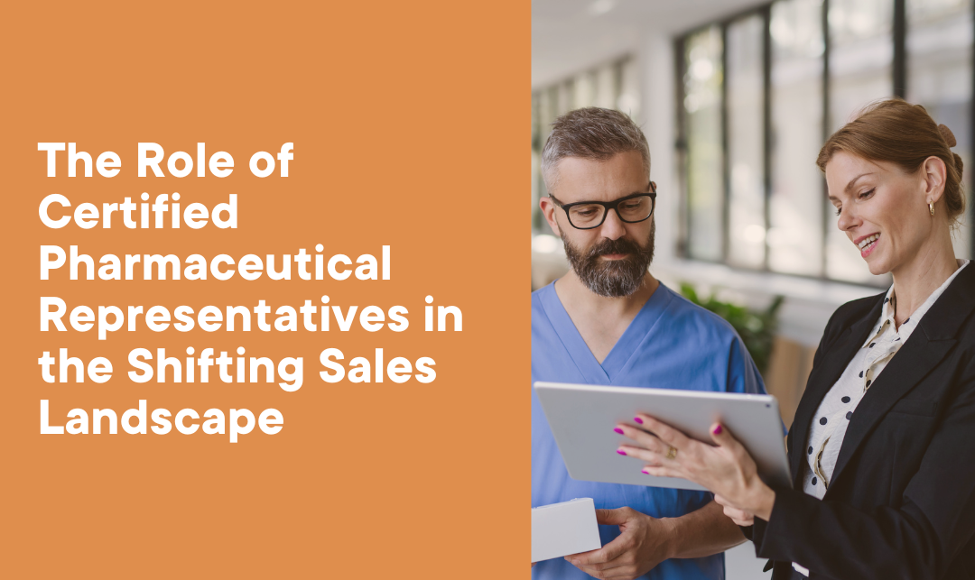 The-Role-of-Certified-Pharmaceutical-Representatives-in-the-Shifting-Sales-Landscape