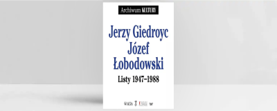Обкладинка книжки «Jerzy Giedroyc, Józef Łobodowski. Listy 1947-1988». Джерело: пресматеріали