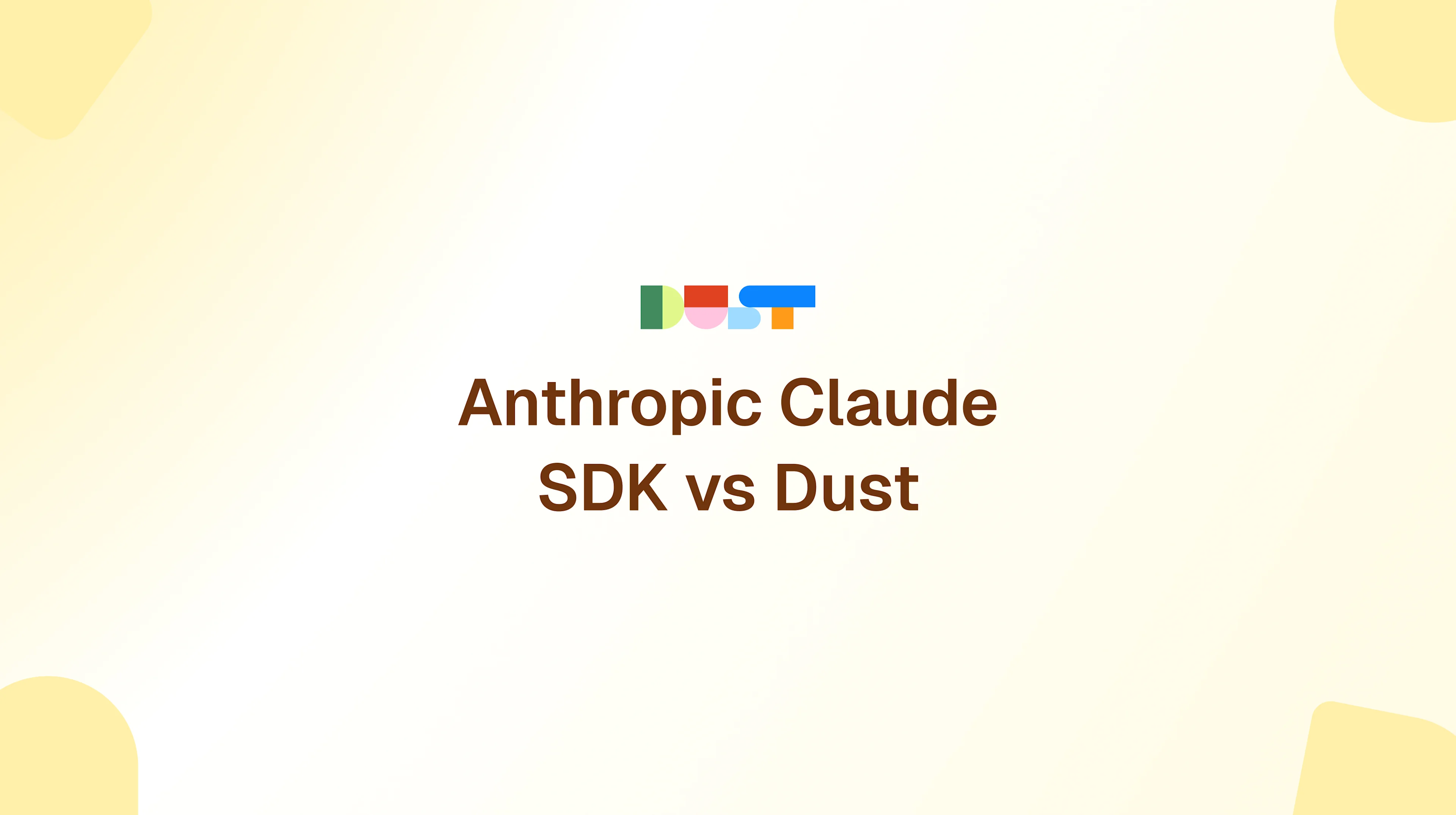 Anthropic Claude SDK vs Dust