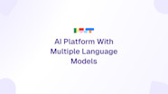 Can You Get An AI Platform That Integrates Various Language Models 