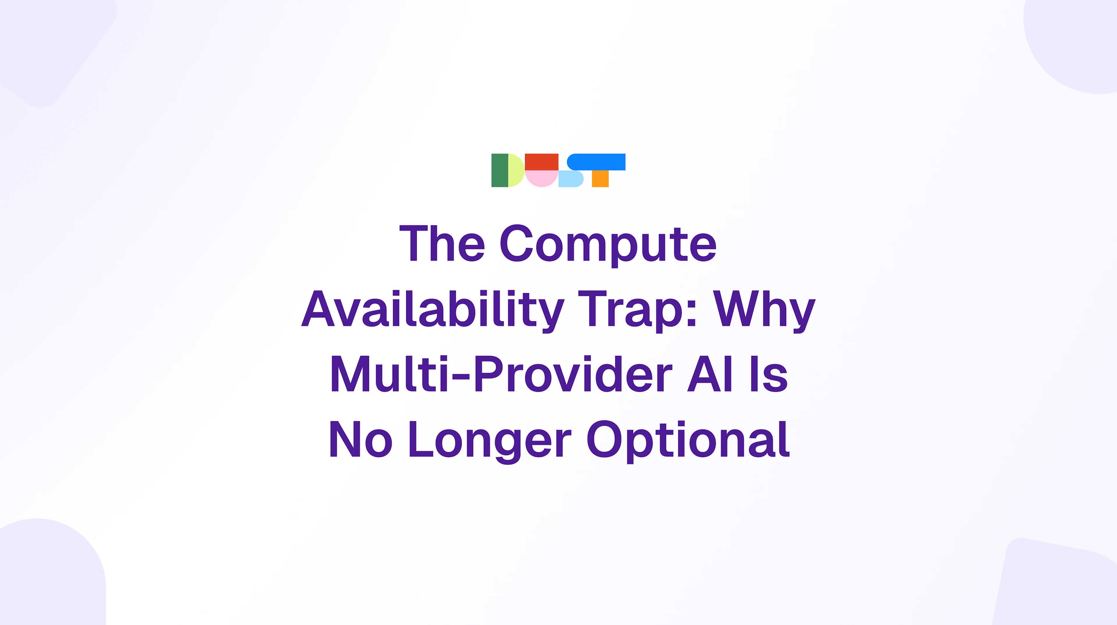 Why Multi-Provider AI Is No Longer Optional