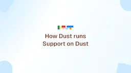 How Dust runs Support on Dust
