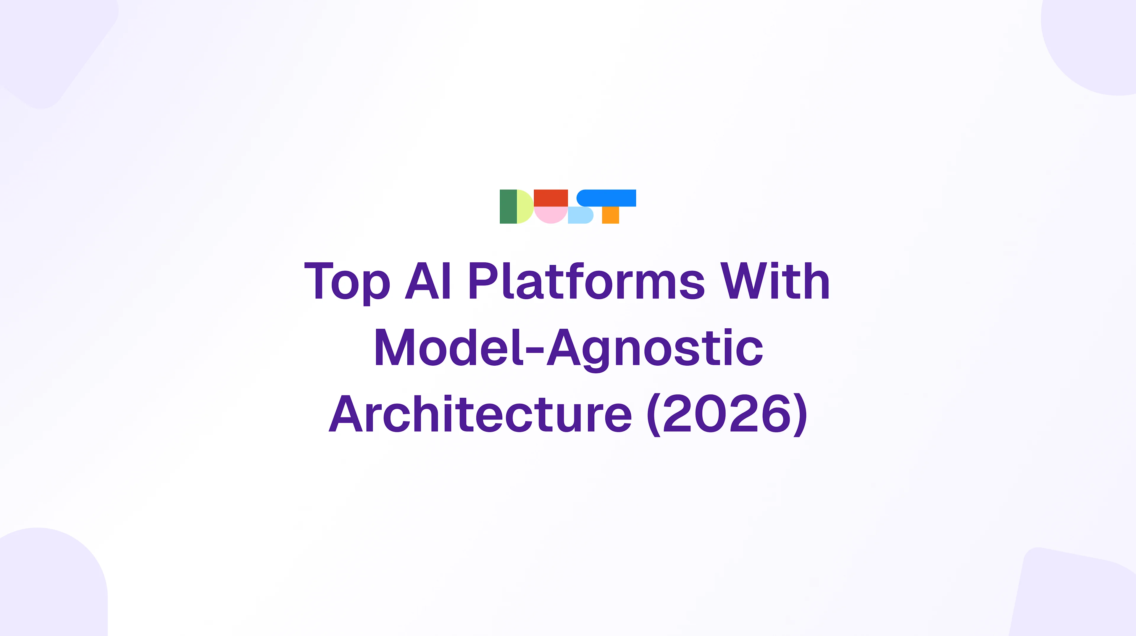 Top AI Platforms With Model-Agnostic Architecture