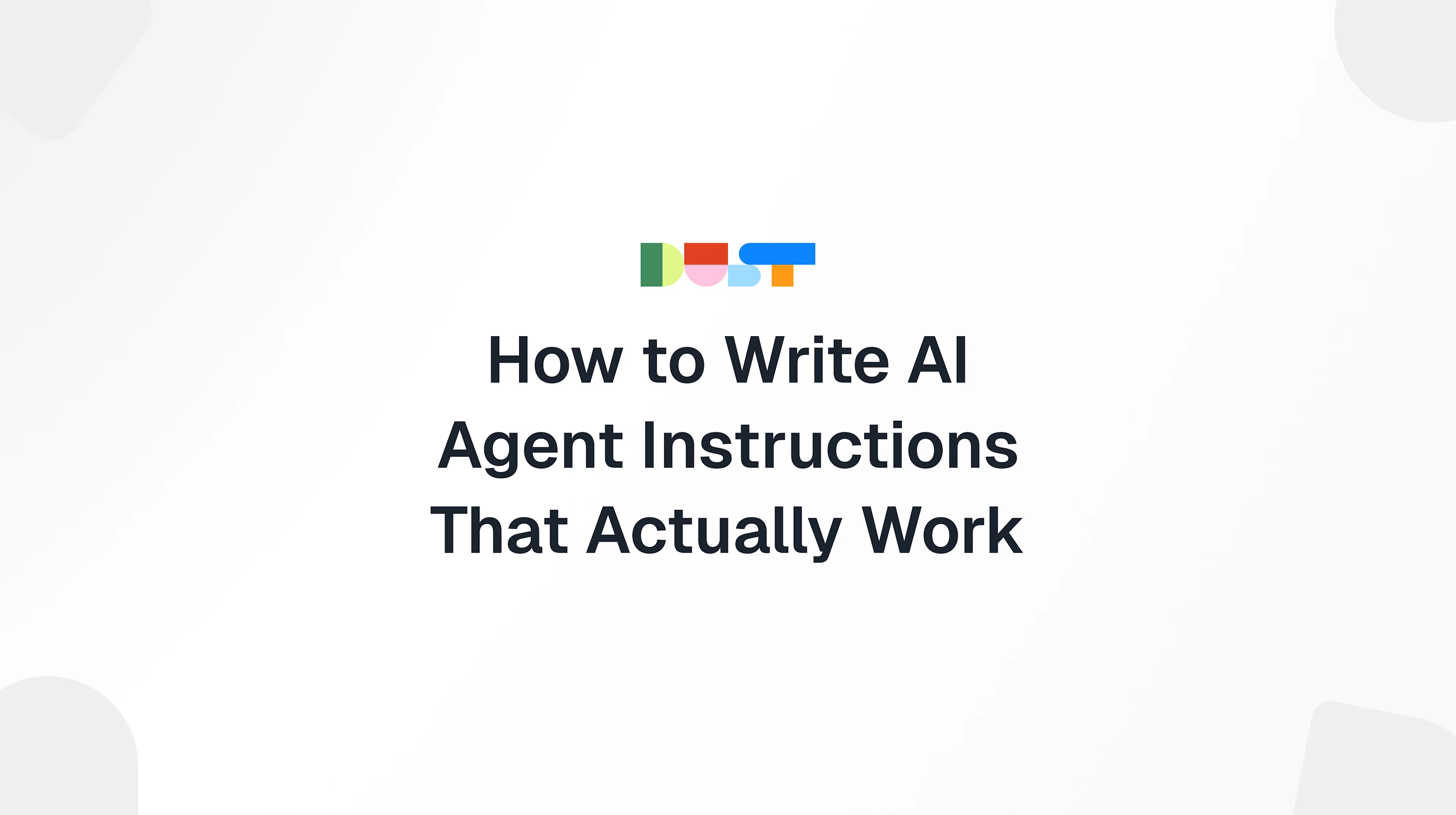how to write ai agent instructions