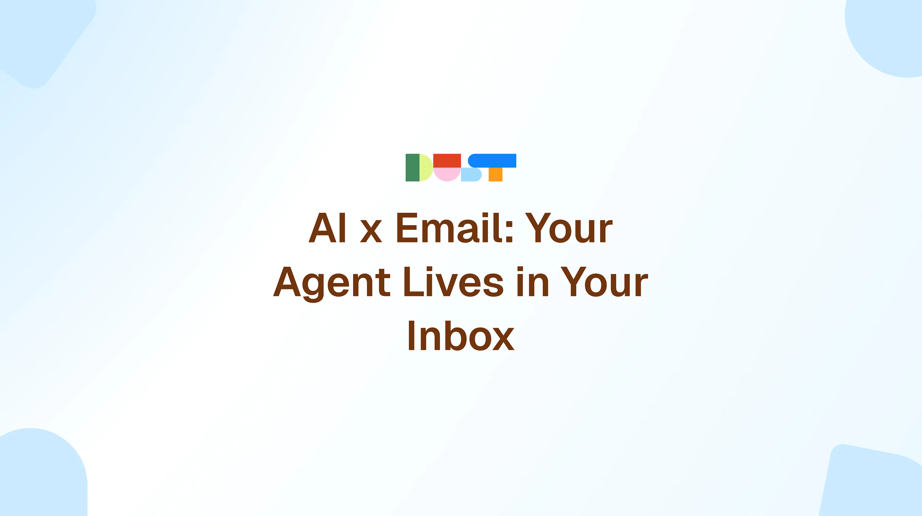 Your Agent Lives in Your Inbox