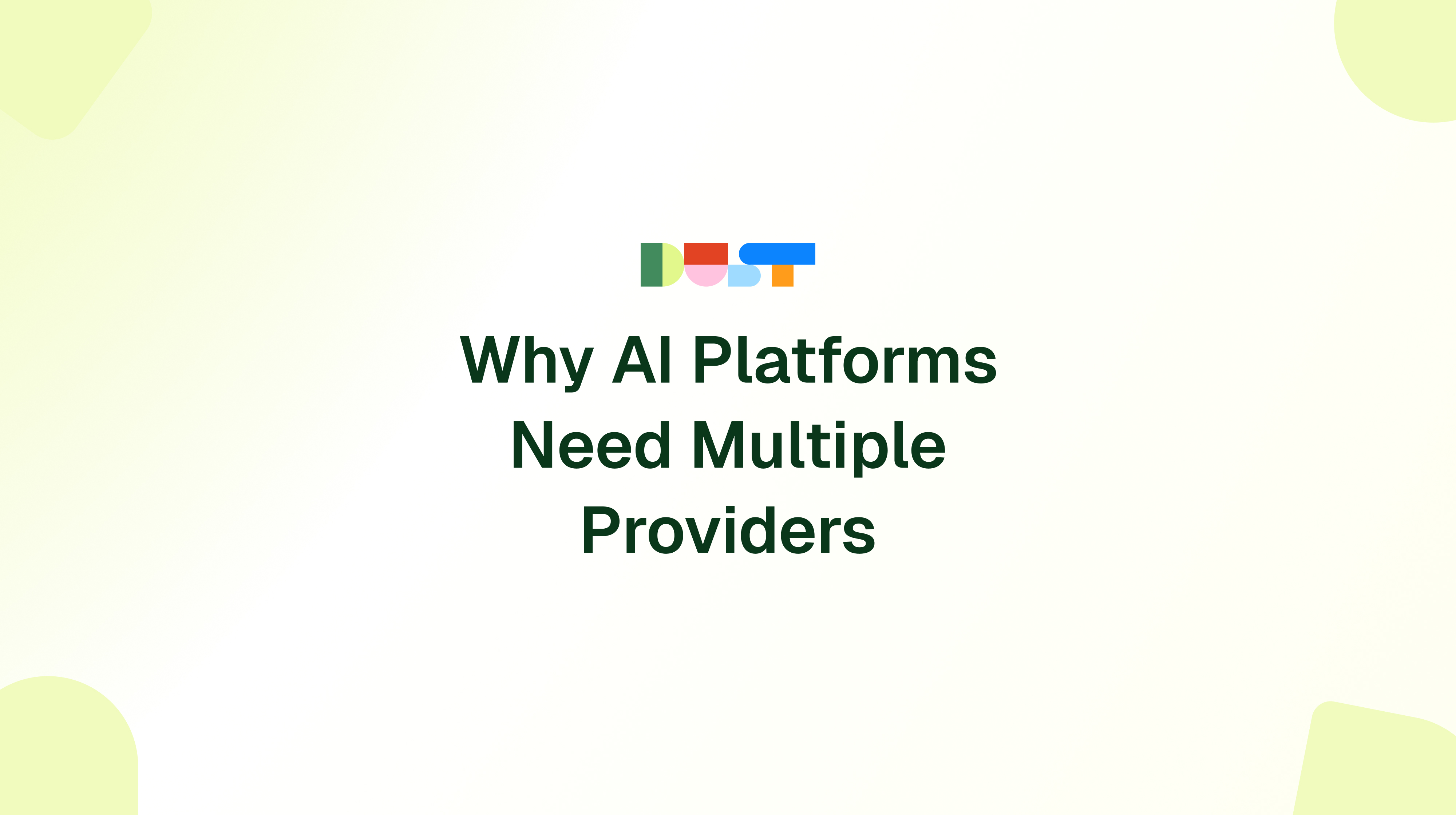 The Single-Model Trap: Why AI Platforms Need Multiple Providers | Dust Blog