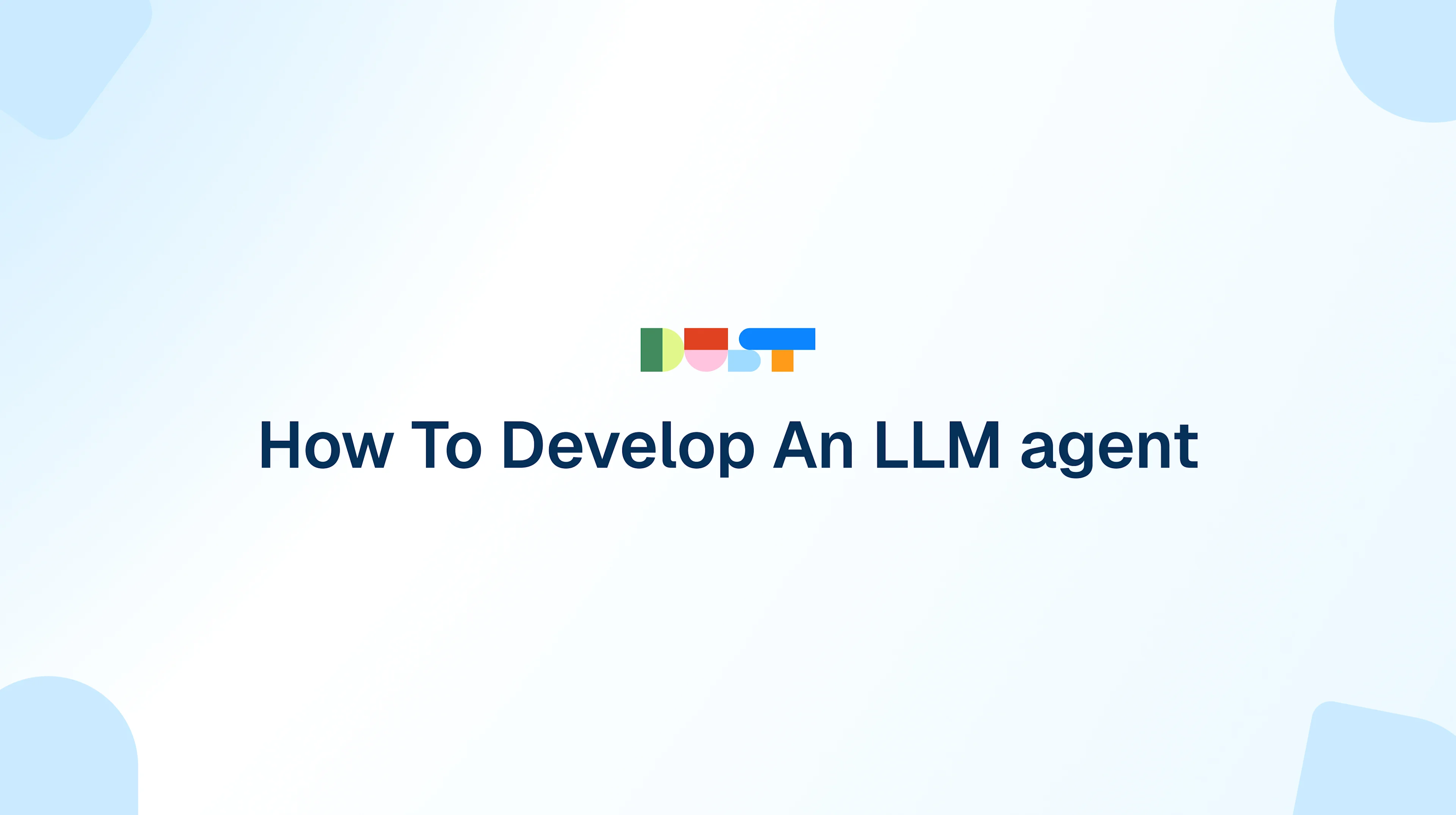 How To Develop An LLM agent