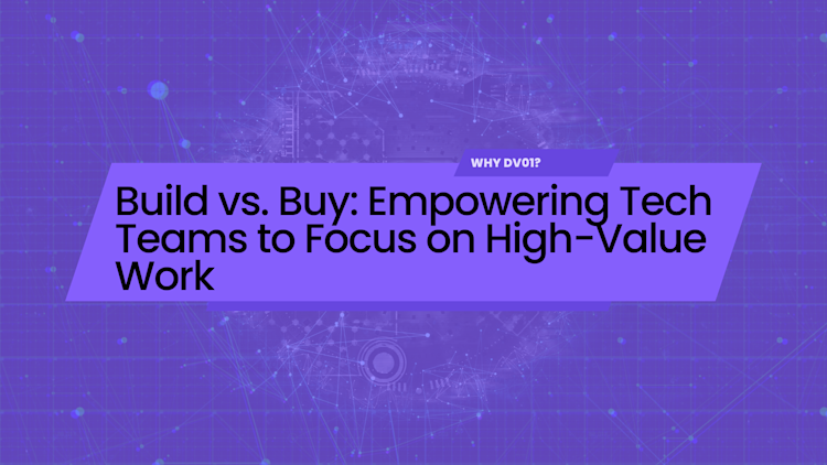 dv01 - build vs buy - empower tech teams