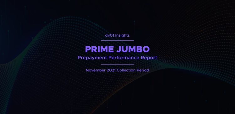 Prime Jumbo Prepayment Performance for November 2021 Collection Period