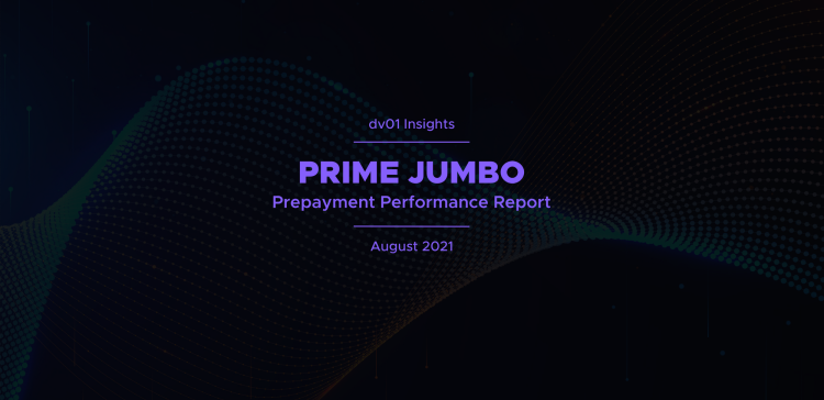 Prime Jumbo Prepayment Performance for August 2021 Collection Period