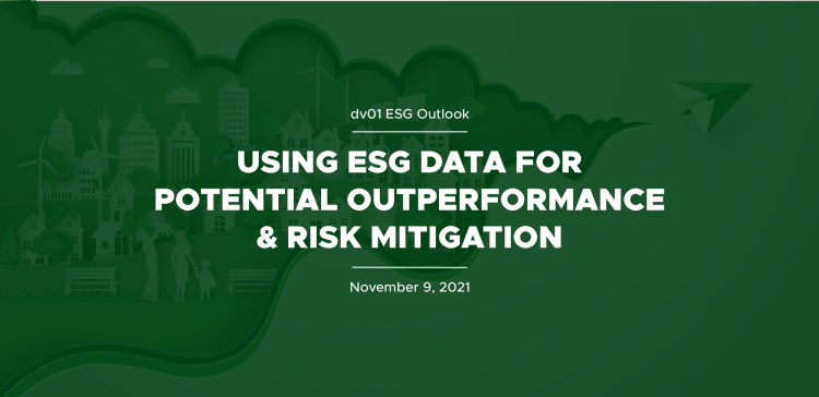 ESG Outlook: Using ESG Data for Potential Outperformance & Risk Mitigation