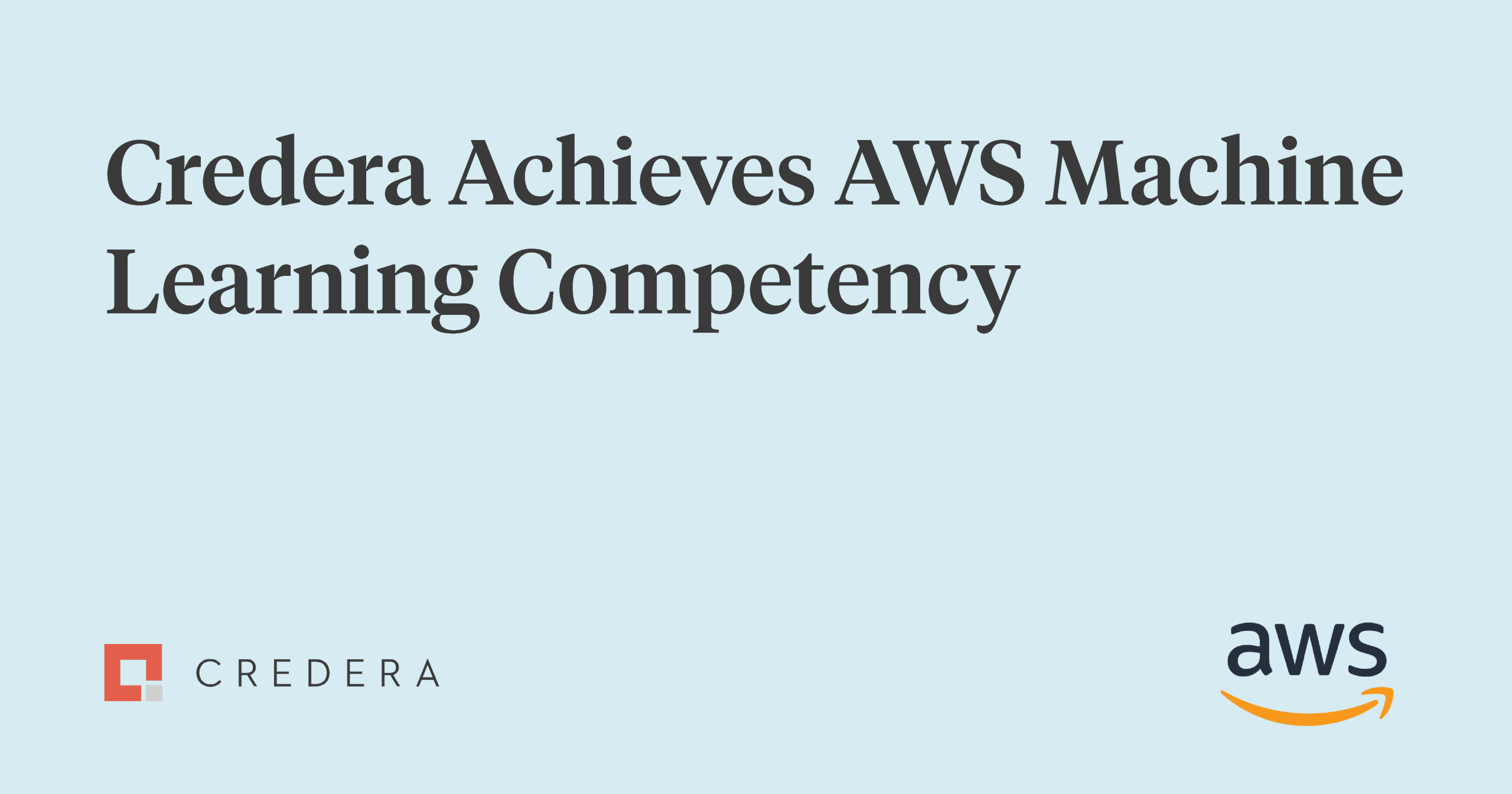 Credera Achieves AWS Machine Learning Competency