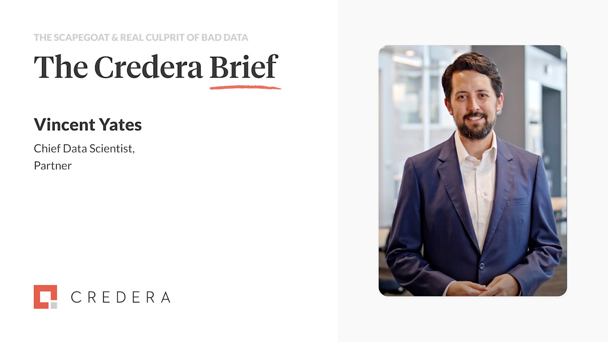 The Credera Brief | The Scapegoat & Real Culprit of Bad Data