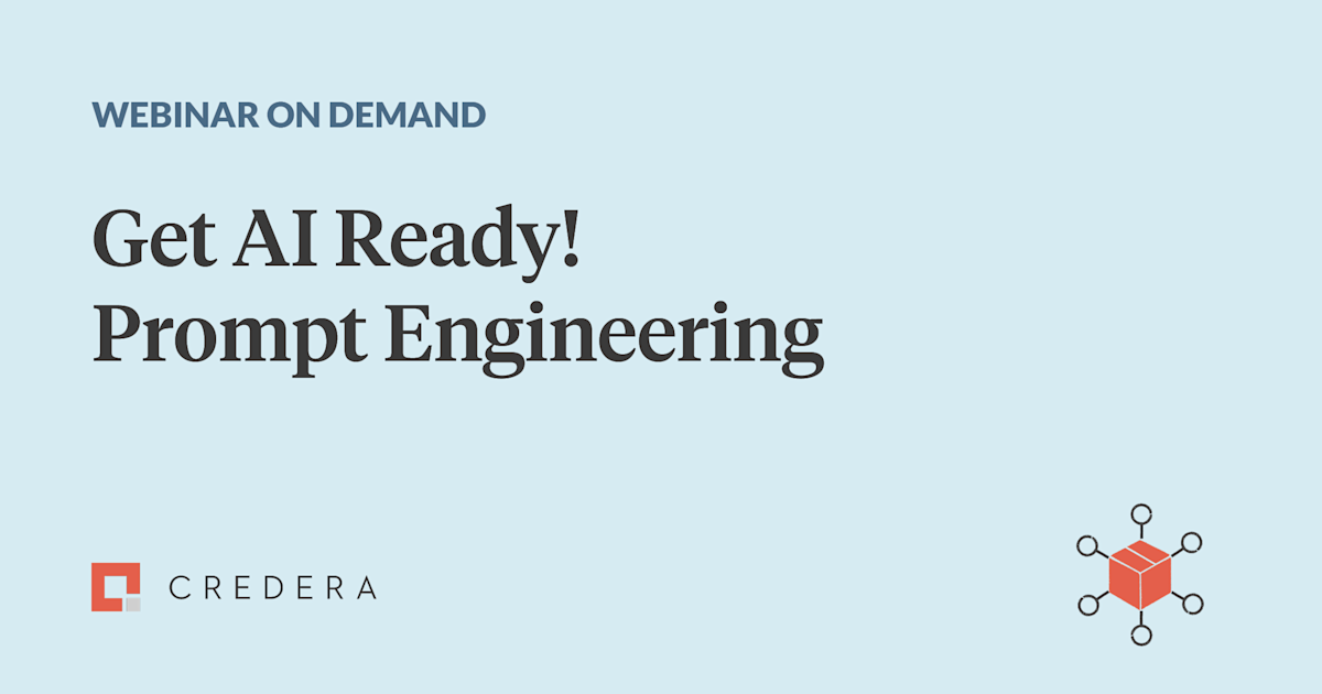 Webinar On Demand: Get AI Ready! Prompt Engineering
