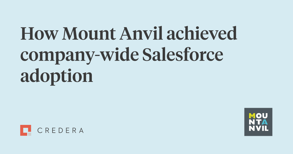 How Mount Anvil achieved company-wide Salesforce adoption