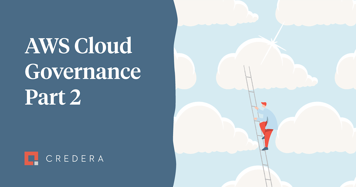 AWS Cloud Governance Part 2: Centralized Account Management and Organization Controls