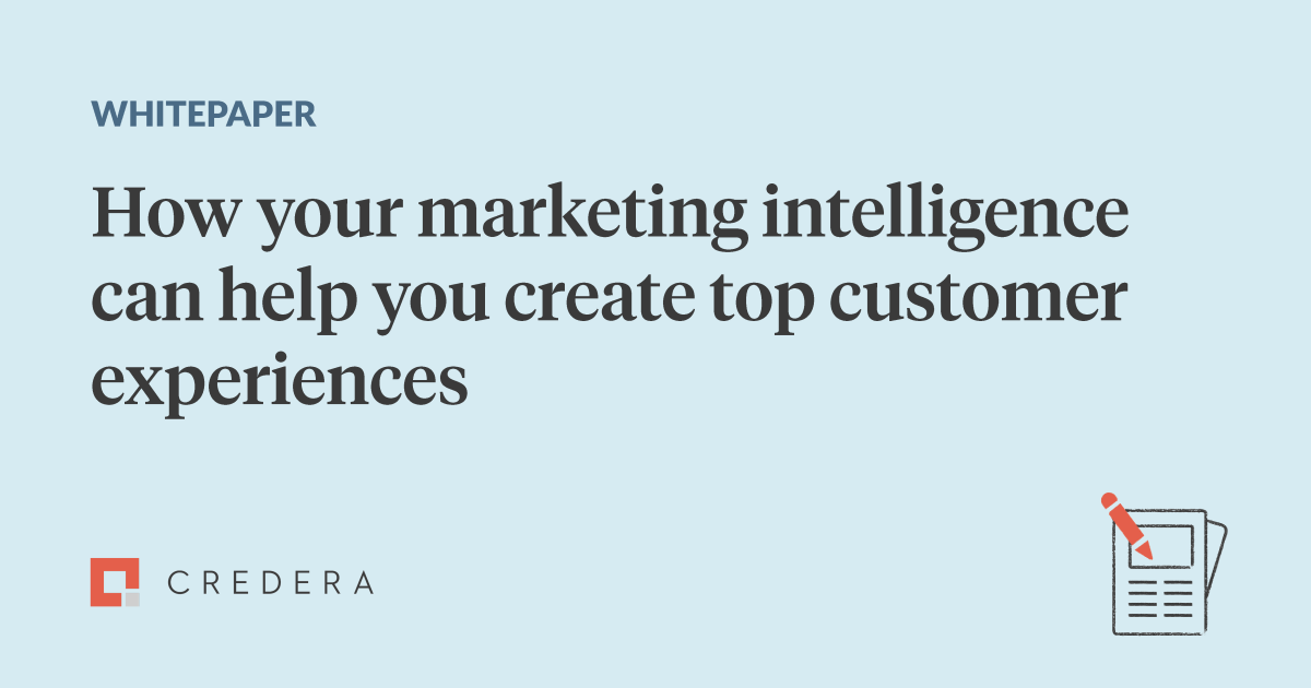 White Paper: How Your Marketing Intelligence Can Help You Create Top Customer Experiences