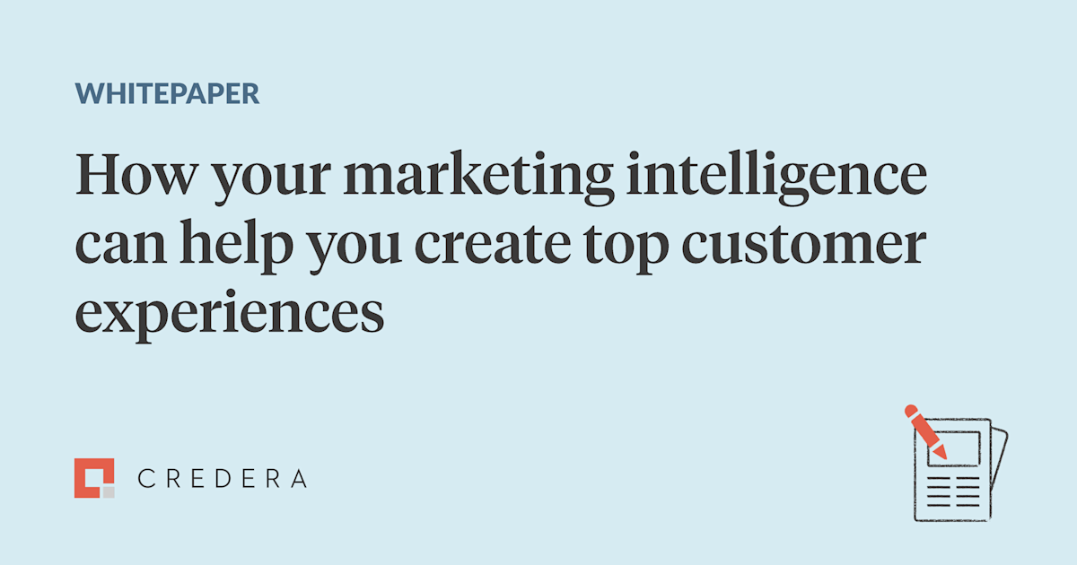White Paper: How Your Marketing Intelligence Can Help You Create Top Customer Experiences