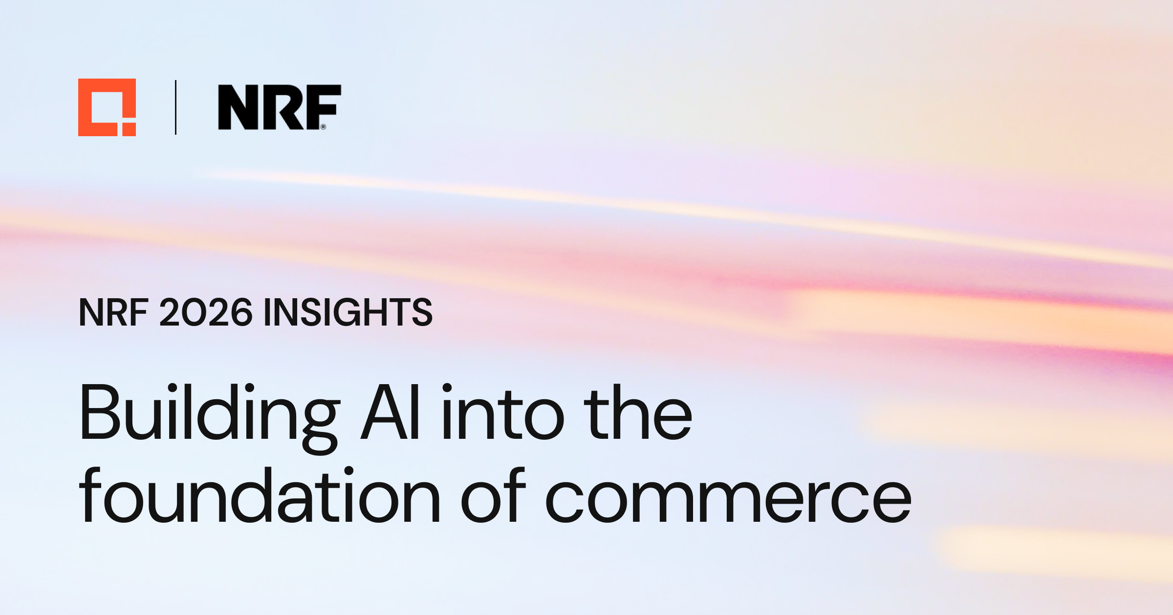 NRF 2026: From AI experimentation to agentic execution