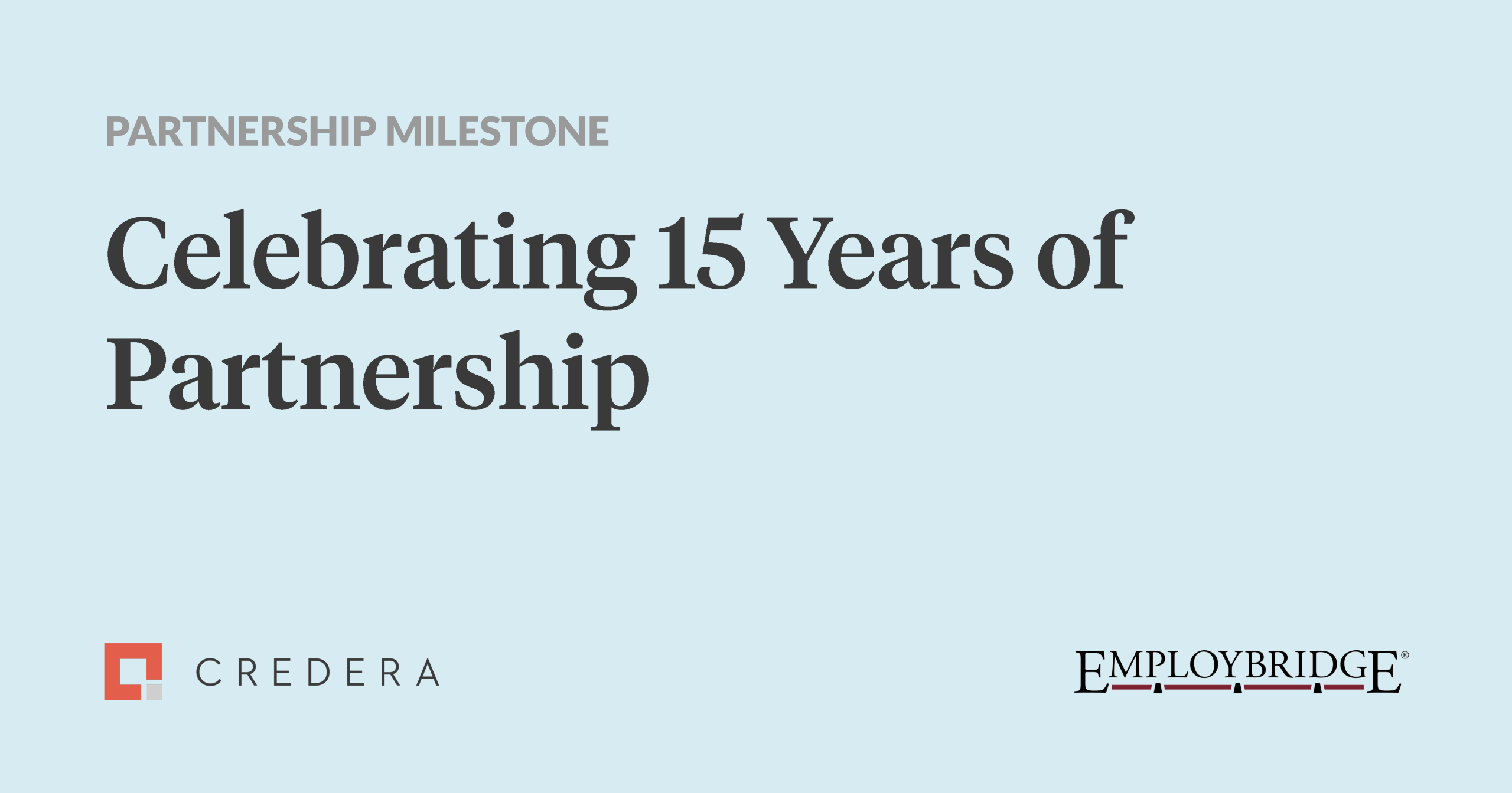 EmployBridge & Credera: Celebrating 15 Years of Partnership