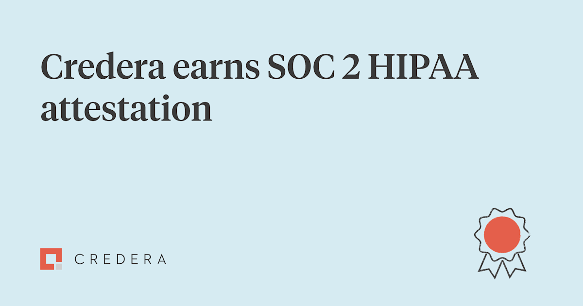 Credera earns SOC 2 HIPAA attestation