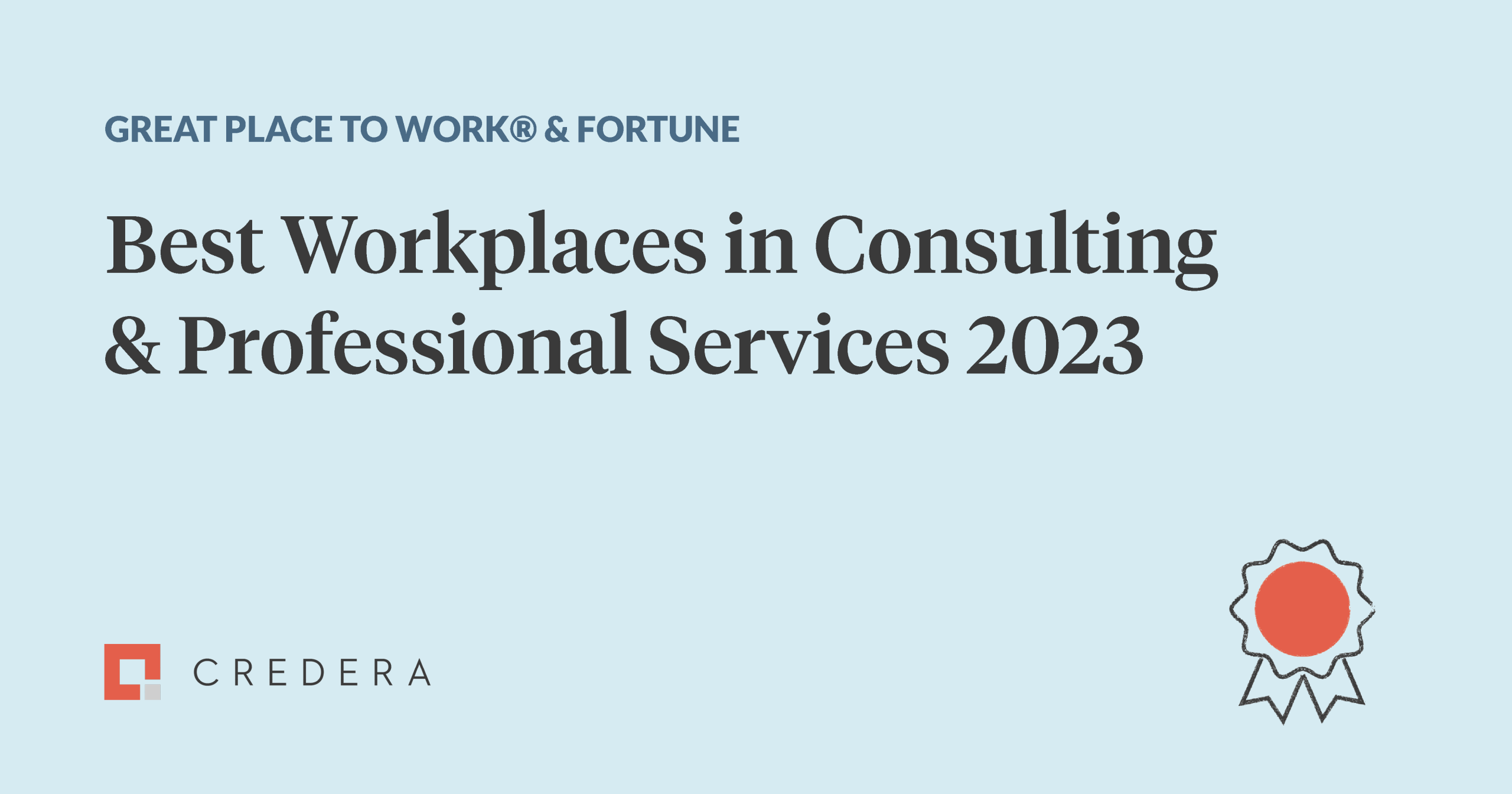 Credera awarded as a five-time Best Workplace in Consulting & Professional Services